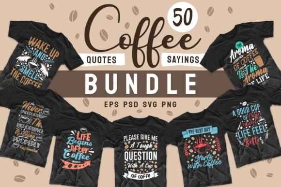 Coffee Bundle Quotes T-shirt Design
